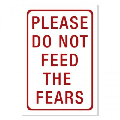 Please Do Not Feed the Fears